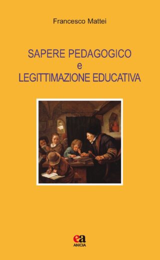 Sapere pedagogico e legittimazione educativa