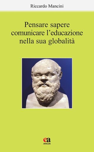 Pensare, sapere, comunicare l’educazione nella sua globalità