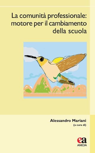 La comunità professionale: motore per il cambiamento della scuola